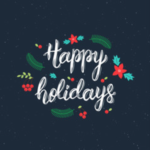 A festive "Happy Holidays" greeting with decorative holly and leaves, conveying joyful seasonal wishes.